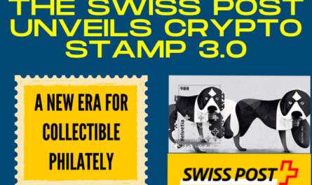 Crypto Stamp 3.0: The Swiss Post's Innovative Leap into Blockchain-based Philately